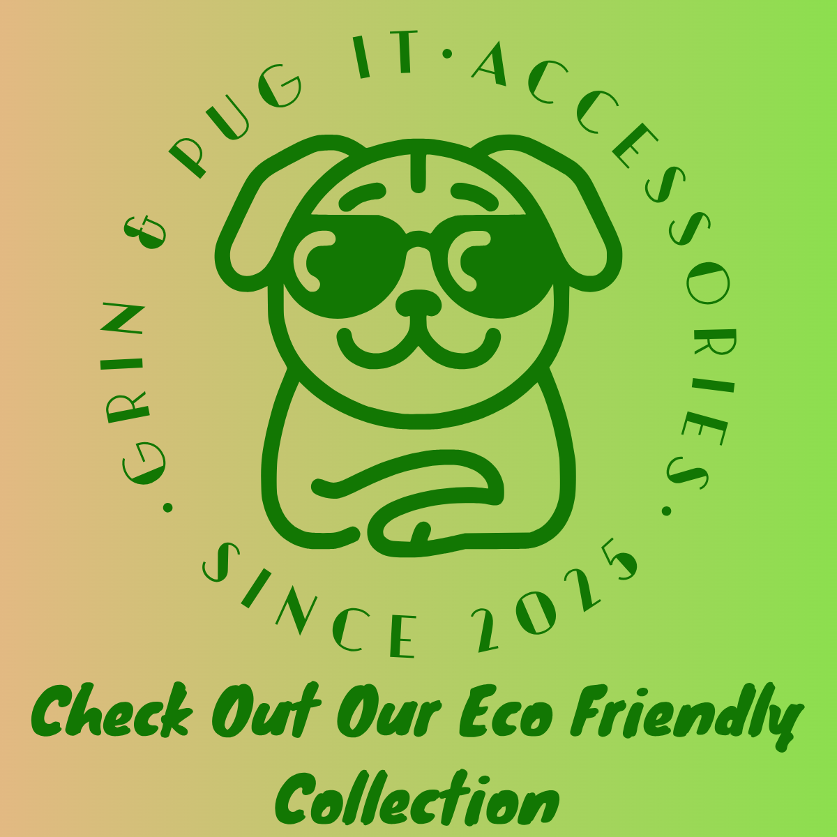 GREEN & PUG IT