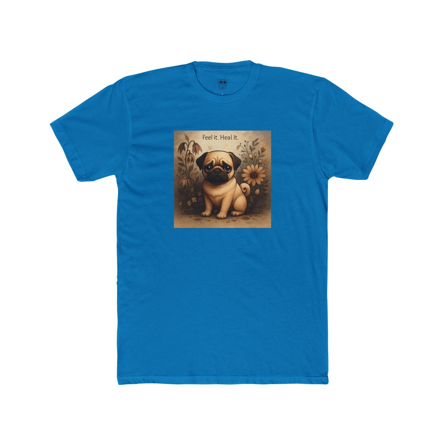 Pug Tee - Feel It. Heal It.