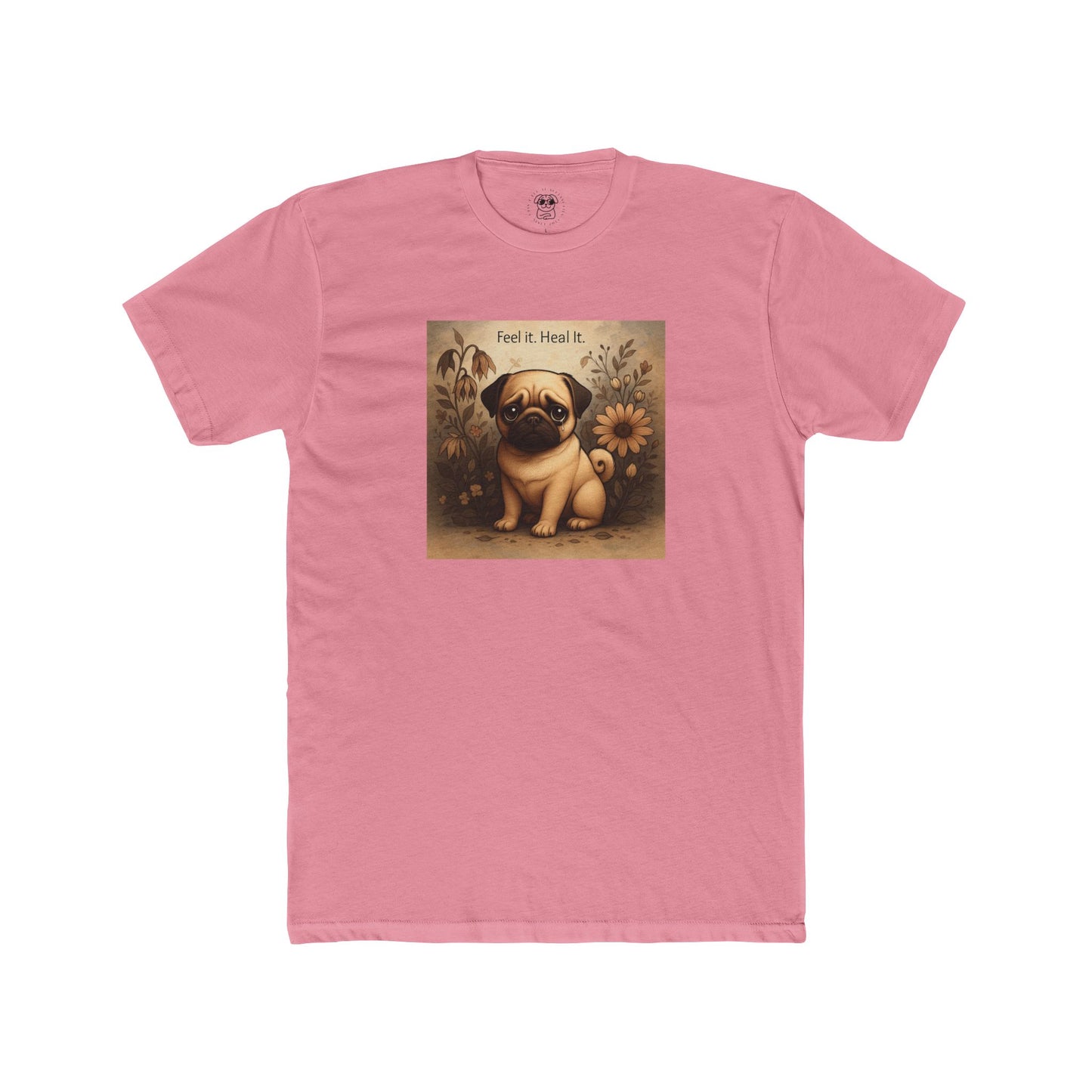 Pug Tee - Feel It. Heal It.