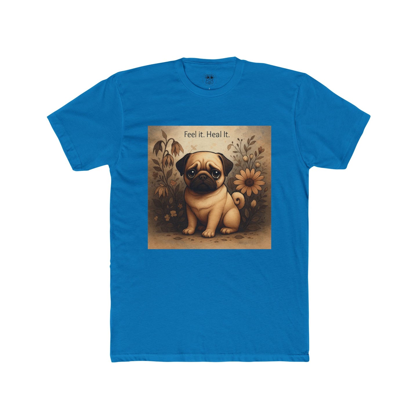 Pug Tee - Feel It. Heal It.