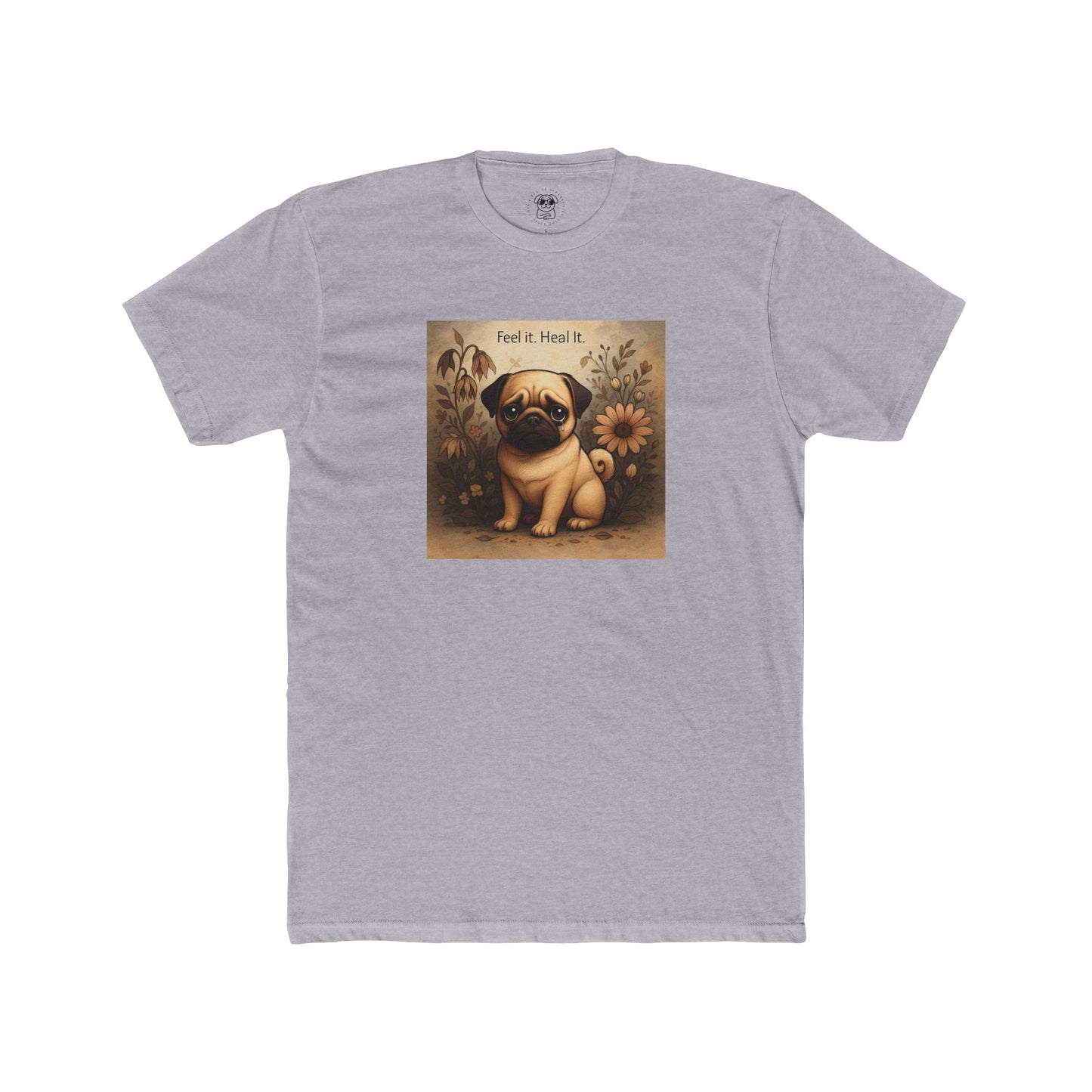 Pug Tee - Feel It. Heal It.