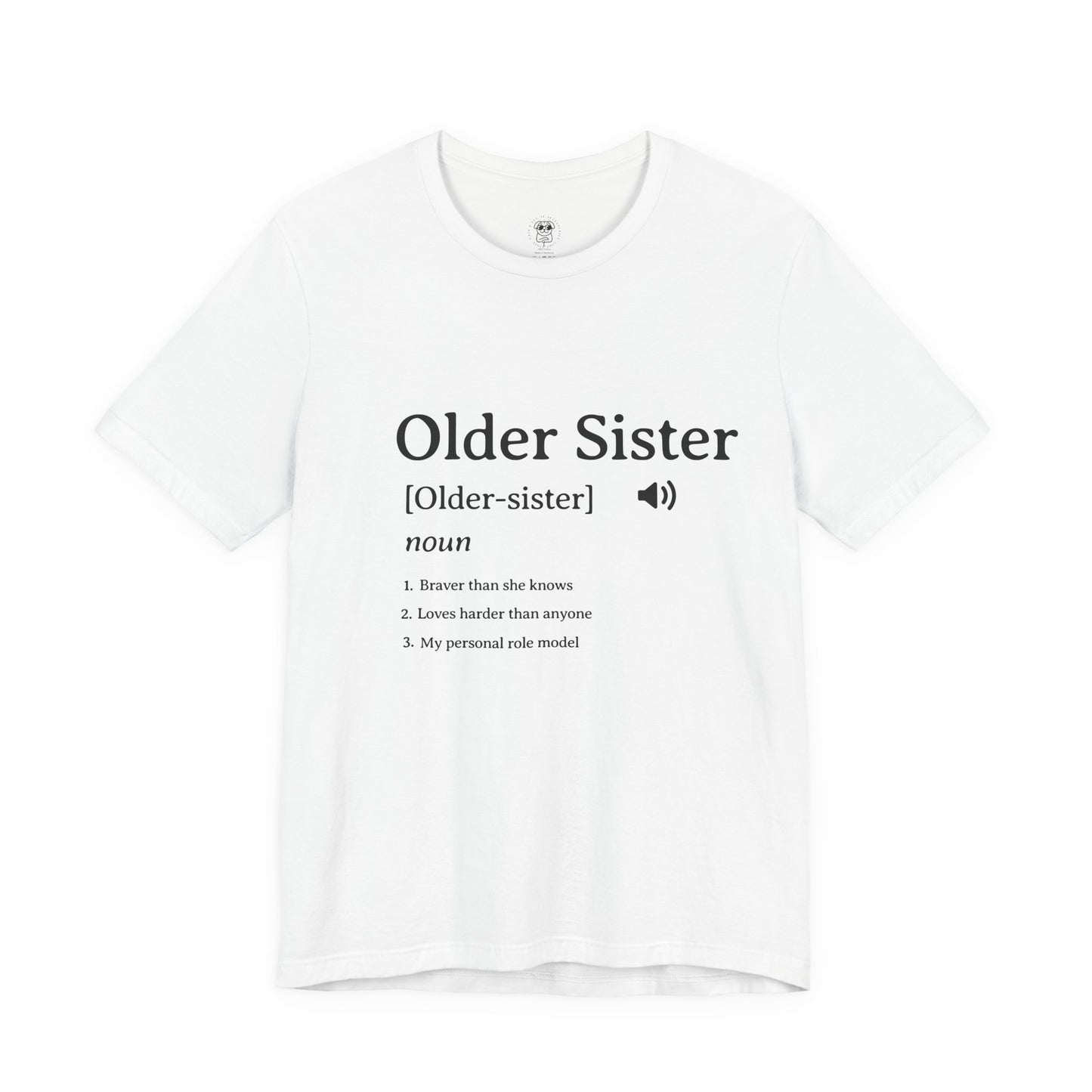 Older Sister Definition Tee — Funny Big Sister Gift Shirt