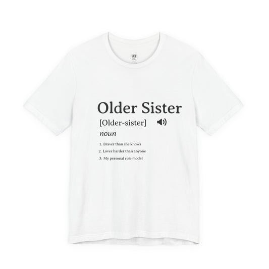 Older Sister Definition Tee — Funny Big Sister Gift Shirt